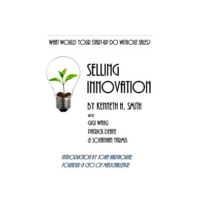 预订 Selling Innovation: A guide to structuring a complete start-up revenue capture process: 9781492122357