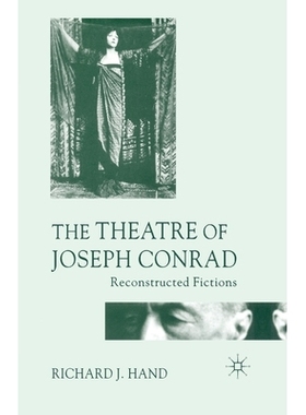 预订 The Theatre of Joseph Conrad: Reconstructed Fictions: 9781349514373