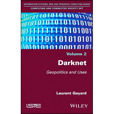 预订 Darknet: Geopolitics and Uses 暗网：地缘政治与使用: 9781786302021