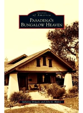 预订 Pasadena’s Bungalow Heaven: 9781531662967