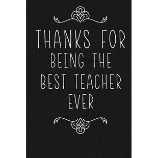 预订 Thanks For Being The Best Teacher Ever: Teacher Appreciation Gifts: 9781072986867