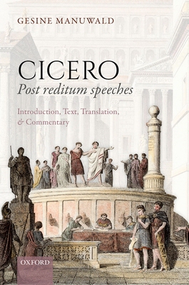 【预订】Cicero, Post Reditum Speeches: Introduction, Text, Translation, and Commentary 9780198850755
