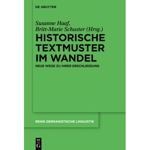 预订 Historische Textmuster im Wandel: Neue Wege zu ihrer Erschließung 转型中的历史文本模式：开发它们的新方法: 97831110