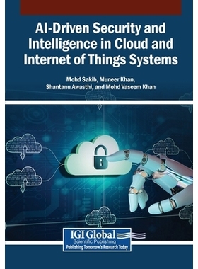 预订 AI-Driven Security and Intelligence in Cloud and Internet of Things Systems: 9798337375045