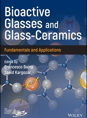 【预订】Bioactive Glasses And Glass-Ceramics 9781119724513