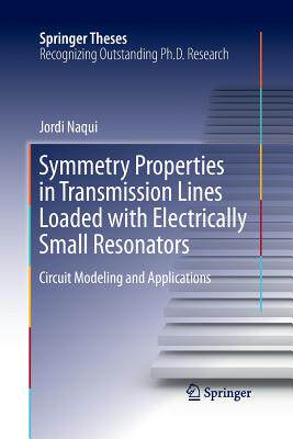 【预订】Symmetry Properties in Transmission Lines Loaded with Electrically Small Resonators