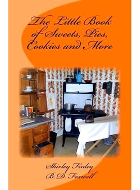 预订 The Little Book of Sweets, Pies, Cookies and More: 9780988300088