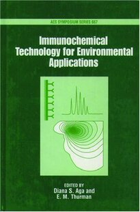 【预订】Immunochemical Technology for Environmental Applications