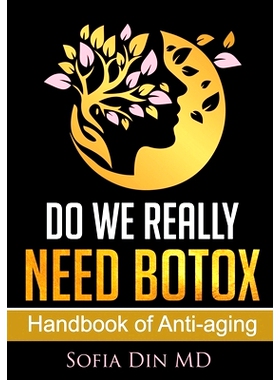 预订 Do we really need Botox?: A handbook of Anti-Aging Services