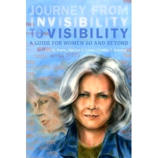 Invisibility 9781534751897 Beyond for Journey from Women Visibility and 预订 Sixty Guide