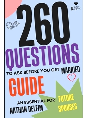 预订 260 Questions to Ask Before You Get Married: An Essential Guide for Future Spouses: 9798328729550