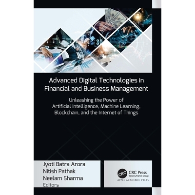 预订 Advanced Digital Technologies in Financial and Business Management: Unleashing the Power of Artificial Intelligence