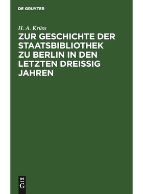 预订 Zur Geschichte der Staatsbibliothek zu Berlin in den letzten dreissig Jahren: 9783111284842