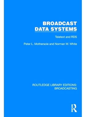 预订 Broadcast Data Systems: Teletext and RDS 广播数据系统：电视文本与广播数据系统（重印版）: 9781032608426
