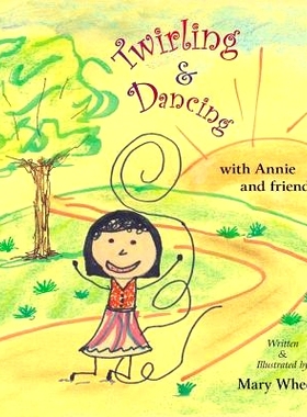 预订 Twirling and Dancing with Annie and Friends: 9780692680483