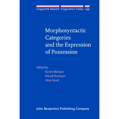 预订 Morphosyntactic Categories and the Expression of Possession. 形态句法分类和占有的表达: 9789027255822