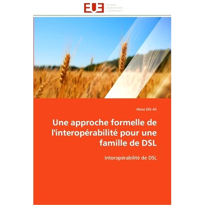预订 Une Approche Formelle de L’Interop Rabilit Pour Une Famille de DSL: 9786131570216