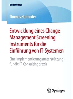 预订 Entwicklung eines Change Management Screening Instruments für die Einführung von IT-Systemen: Eine Implementierun