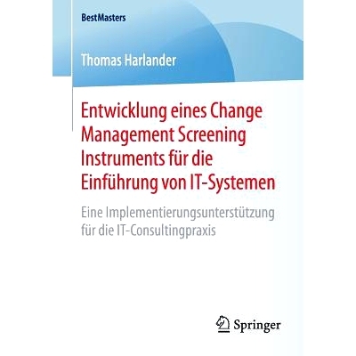 预订 Entwicklung eines Change Management Screening Instruments für die Einführung von IT-Systemen: Eine Implementierun