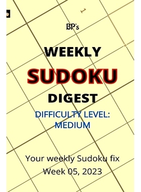 预订 Bp’s Weekly Sudoku Digest - Difficulty Medium - Week 05, 2023: 9798375059310