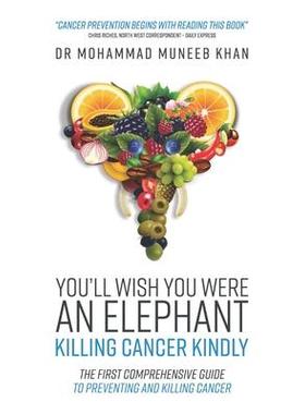 [预订]You’ll Wish You Were an Elephant: Killing Cancer Kindly 9781739330507