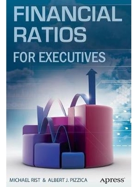 预订 Financial Ratios for Executives: How to Assess Company Strength, Fix Problems, and Make Better Decisions 高管财务比