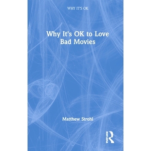9780367407667 Bad Why It’s 预订 Movies Love 为什么喜欢坏电影没关系