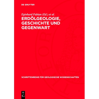 预订 Erdölgeologie, Geschichte und Gegenwart: Beiträge zum IV. DDR-UdSSR-Symposium zur Geschichte der Geologischen Wis