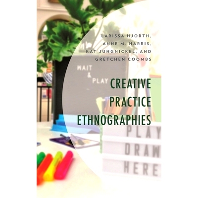 预订 Creative Practice Ethnographies 创意实践民族志: 9781498572149
