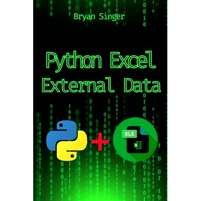 预订 Python Excel External Data Sources: Integrate and Analyze Data from Any Source Seamlessly: 9798339000921