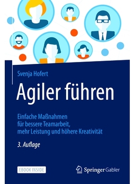 预订 Agiler führen: Einfache Maßnahmen für bessere Teamarbeit, mehr Leistung und höhere Kreativität: 9783658339098