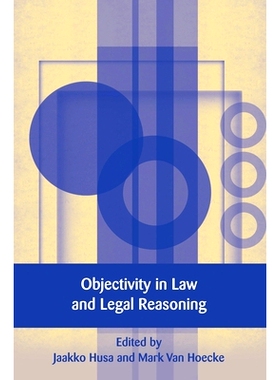 预订 Objectivity in Law and Legal Reasoning 法律和法律推理的客观性: 9781849464413