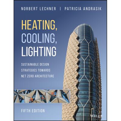 Heating, Cooling, Lighting: Sustainable Design Strategies Towards Net Zero Architecture采暖、制冷、照明:关于净零建筑的