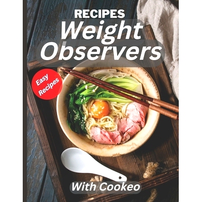 预订 Recipes weight observer with cookeo: 40 Healthy Easy Recipes That Can Help You Lose Weight: 9798359255356