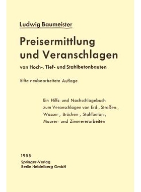 预订 Preisermittlung Und Veranschlagen Von Hoch-, Tief- Und Stahlbetonbauten: Ein Hilfs- Und Nachschlagebuch Zum Veransc