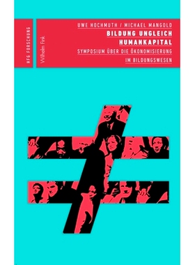 预订 Bildung ungleich Humankapital: Symposium über die Ökonomisierung im Bildungswesen 形成不同的人力资本: 97837705525