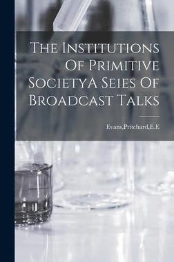[预订]The Institutions Of Primitive SocietyA Seies Of Broadcast Talks 9781018607078