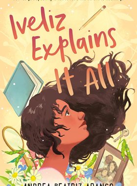 2023纽伯瑞银奖 伊芙丽兹对你说 Iveliz Explains It All 英文原版 儿童文学读物 精装 Andrea Beatriz Arango