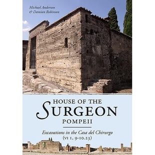 预订 House of the Surgeon, Pompeii: Excavations in the Casa del Chirurgo (VI 1, 9-10.23) 庞贝城外科医生之家: 在 Casa del
