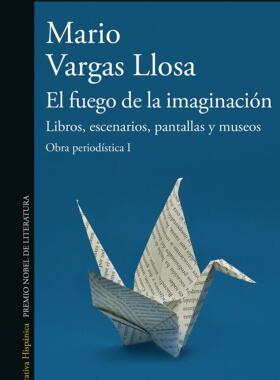 现货 西班牙语原版 略萨新书 想象的火焰 报刊文章合集 El fuego de la imaginación 诺贝尔奖得主 Mario Vargas Llosa