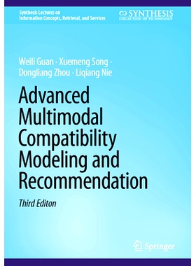 预订 Advanced Multimodal Compatibility Modeling and Recommendation *多模态兼容性建模与推荐 第3版: 9783031810473