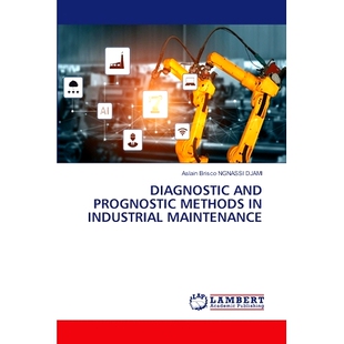 预订 Diagnostic and Prognostic Methods in Industrial Maintenance: 9786207648795
