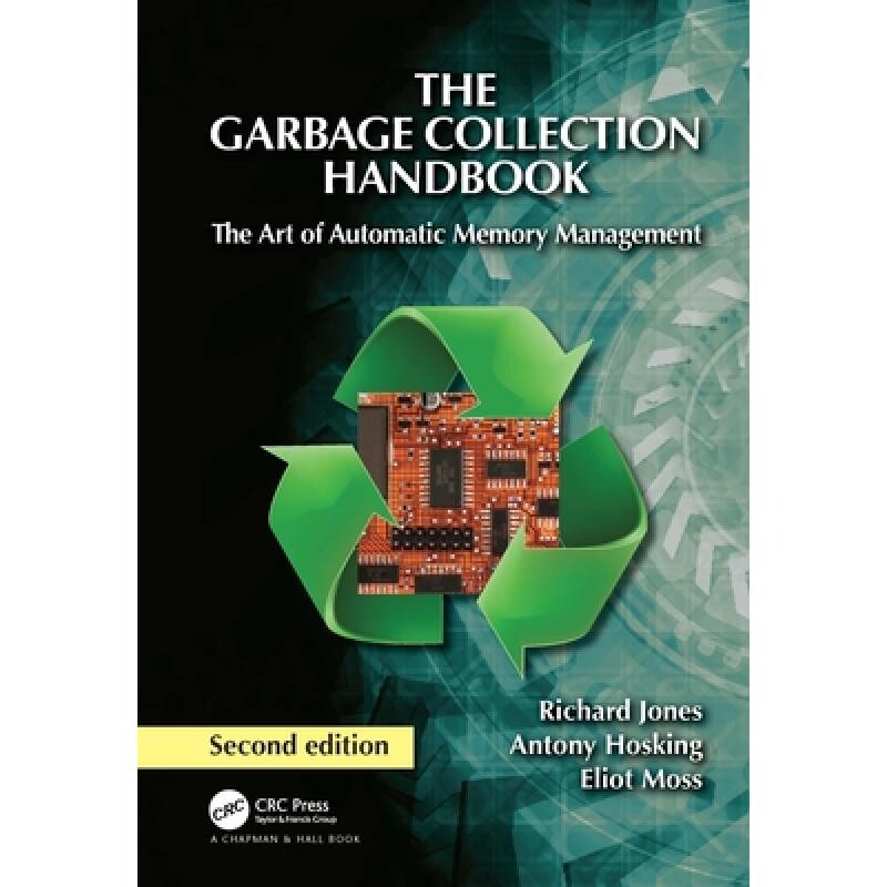 预订 The Garbage Collection Handbook The Art of Automatic Memory Management 垃圾收集手册：自动记忆管理的艺术 第2版 97810