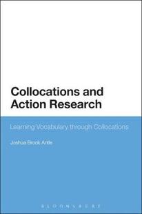 【预订】Collocations and Action Research: Learning Vocabulary through Collocations