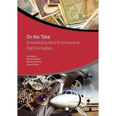 预订 Illicit Enrichment: Criminalizing Illicit Enrichment to Fight Corruption 非法敛财（丛书）: 9780821394540