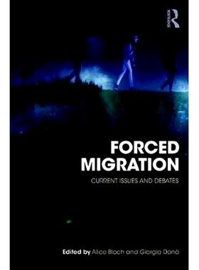 预订 Forced Migration: Current Issues and Debates 强制迁移：当前问题与争论: 9781138653238