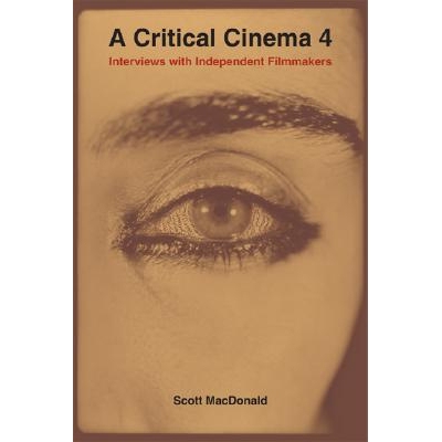 预订 Critical Cinema 4: Interviews with Independent Filmmakers: 9780520242715