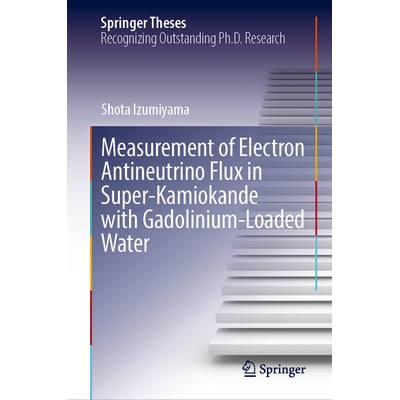 预订 Measurement of Electron Antineutrino Flux in Super-Kamiokande with Gadolinium-Loaded Water 基于钆负载水的超级神冈探