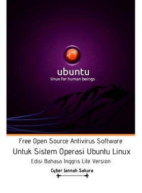 预订 Free Open Source Antivirus Software Untuk Sistem Operasi Ubuntu Linux Edisi Bahasa Inggris Lite Version: 9781714216
