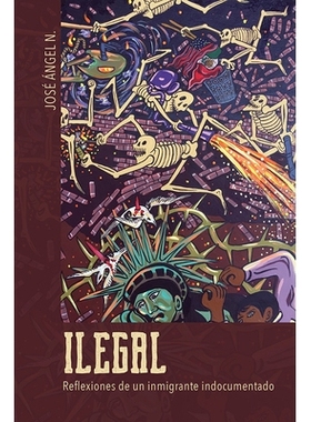预订 Ilegal: Reflexiones de un inmigrante indocumentado 非法移民: 9780252042386